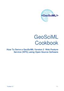 GeoSciML Cookbook How To Serve a GeoSciML Version 2 Web Feature Service (WFS) using Open Source Software  Version 1.1