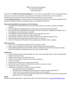 Office of Fair Housing and Equity Fair Housing Internship Intern Description The mission of the Office of Fair Housing and Equity is to ensure fairness and equitable access to housing opportunities, public services, publ