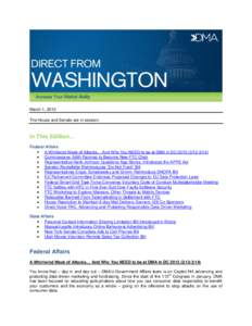 March 1, 2013 The House and Senate are in session. In This Edition… Federal Affairs A Whirlwind Week of Attacks… And Why You NEED to be at DMA in DC)