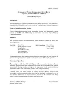 SRF No[removed]SUMMARY OF PUBLIC INFORMATION OPEN HOUSE August 12, 2013 from 4:00 p.m. to 6:00 p.m. Winona Bridge Project Introduction