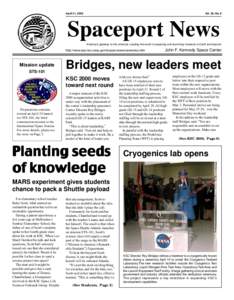 April 21, 2000  Vol. 39, No. 8 Spaceport News America’s gateway to the universe. Leading the world in preparing and launching missions to Earth and beyond.