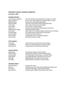 PRESIDENT’S BUDGET ADVISORY COMMITTEE January 31, 2013 MEMBERS PRESENT: Larry Furukawa-Schlereth Andrew Rogerson Margaret Purser