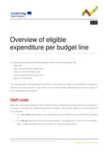 Overview of eligible expenditure per budget line The Alpine Space programme defined eligibility rules for the following budget lines: o  Staff costs