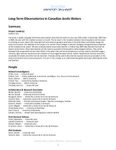 Long-Term Observatories in Canadian Arc c Waters Summary Project Leader(s) Gra on, Yves The Arc c is rapidly changing! Preliminary observa ons show that the Arc c ice cover was 20% smaller in September 2007 than in 2005,