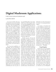 Digital Mushroom Applications Is there an ideal mushroom identification app? by DIANNA SMITH As you are no doubt well aware, over the past few years, many hundreds of millions of smart electronic gadgets