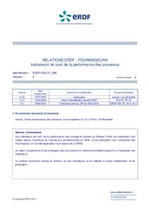 RELATIONS ERDF - FOURNISSEURS Indicateurs de suivi de la performance des processus Identification : Version :  Version