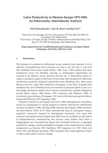 Labor Productivity in Western Europe[removed]: An Intercountry, Interindustry Analysis Erik Dietzenbacher*, Alex R. Hoen* and Bart Los** *University of Groningen, Faculty of Economics, P.O. Box 800, NL-9700 AV, Groninge