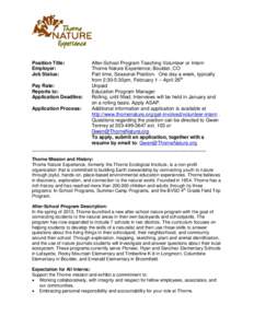 Position Title: Employer: Job Status: After-School Program Teaching Volunteer or Intern Thorne Nature Experience; Boulder, CO