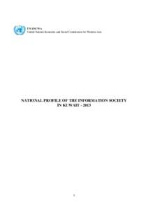 UN-ESCWA United Nations Economic and Social Commission for Western Asia NATIONAL PROFILE OF THE INFORMATION SOCIETY IN KUWAIT[removed]