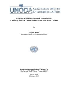 Realizing World Peace through Disarmament: A Message from the United Nations to the Next World Citizens By  Angela Kane