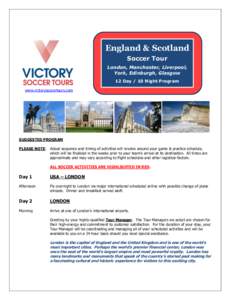 England & Scotland Soccer Tour London, Manchester, Liverpool, York, Edinburgh, Glasgow 12 Day / 10 Night Program www.victorysoccertours.com