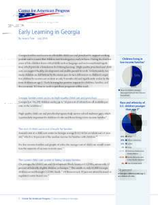 Early Learning in Georgia By Jessica Troe JulyGeorgia families need access to affordable child care and preschool to support working