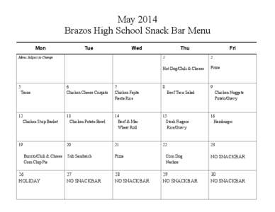 May 2014 Brazos High School Snack Bar Menu Mon Tue