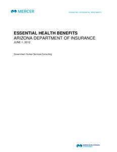 ESSENTIAL HEALTH BENEFITS ARIZONA DEPARTMENT OF INSURANCE JUNE 1, 2012 Government Human Services Consulting