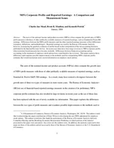 NIPA Corporate Profits and Reported Earnings: A Comparison and Measurement Issues Charles Ian Mead, Brent R. Moulton, and Kenneth Petrick* January[removed]Abstract B The users of the national income and product accounts (N