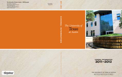 Send address changes to	 The University of Texas at Austin 	 Office of the Registrar 1 University Station Stop M5506 Austin TX[removed]