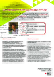 INVITATION TO DISTINGUISHED LECTURE Distinguished Lecture hosted by Platform Technologies Research Institute and the School of Computer Science and Information Technology: From Ensemble Learning to Learning in the Model 
