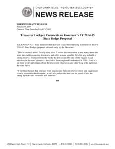FOR IMMEDIATE RELEASE January 9, 2014 Contact: Tom Dresslar[removed]Treasurer Lockyer Comments on Governor’s FY[removed]State Budget Proposal