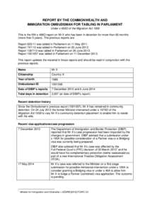 REPORT BY THE COMMONWEALTH AND IMMIGRATION OMBUDSMAN FOR TABLING IN PARLIAMENT Under s 486O of the Migration Act 1958 This is the fifth s 486O report on Mr X who has been in detention for more than 66 months (more than 5