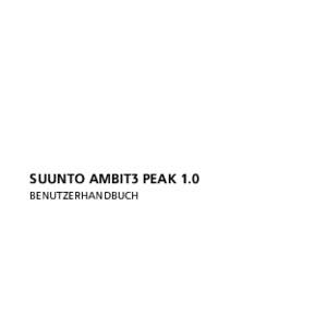 SUUNTO AMBIT3 PEAK 1.0 BENUTZERHANDBUCH 1 SICHERHEIT ....................................................................................... 6 2 Erste Schritte ...........................................................