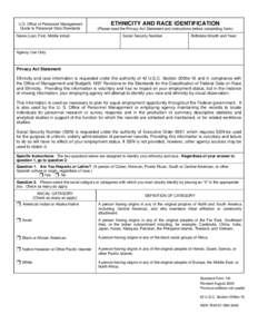 U.S. Office of Personnel Management Guide to Personnel Data Standards Name (Last, First, Middle Initial) ETHNICITY AND RACE IDENTIFICATION (Please read the Privacy Act Statement and instructions before completing form.)