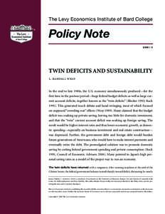 The Levy Economics Institute of Bard College  Policy NoteTWIN DEFICITS AND SUSTAINABILITY