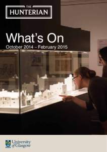 What’s On  October 2014 – February 2015 Tours Enjoy free tours of The Hunterian led by our expert student MUSE guides