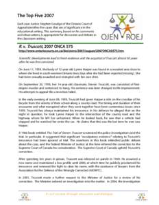 The Top Five 2007 Each year Justice Stephen Goudge of the Ontario Court of Appeal identifies five cases that are of significance in the educational setting. This summary, based on his comments and observations, is approp