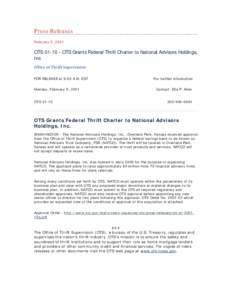 Press Releases February 5, 2001 OTS[removed]OTS Grants Federal Thrift Charter to National Advisors Holdings, Inc Office of Thrift Supervision