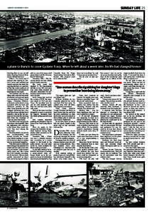 SUNDAY LIFE 21  SUNDAY DECEMBER[removed]a plane to Darwin to cover Cyclone Tracy. When he left about a week later, his life had changed forever directing them to our aircraft