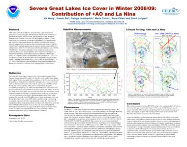 Jia Wang1, Xuezhi Bai2, George Leshkevich1, Marie Colton1, Anne Clites1 and Brent Lofgren1 1NOAA, Great Lakes Environmental Research Laboratory, Ann Arbor, MI 2Cooperative Institute for Limnology and Ecosystems Research,