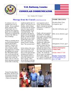 U.S. Embassy, Lusaka CONSULAR COMMUNICATOR July – October, 2013 Volume 3 Message from the Consul It continues to be a remarkable time to be in