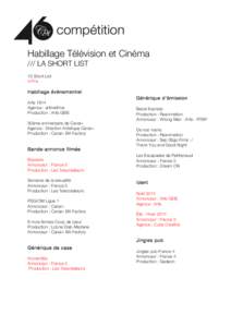 Habillage Télévision et Cinéma /// LA SHORT LIST 13 Short List 4 Prix  Habillage événementiel