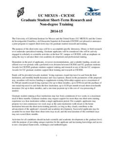 UC MEXUS - CICESE Graduate Student Short-Term Research and Non-degree Training[removed]The University of California Institute for Mexico and the United States (UC MEXUS) and the Centro de Investigación Científica y de 