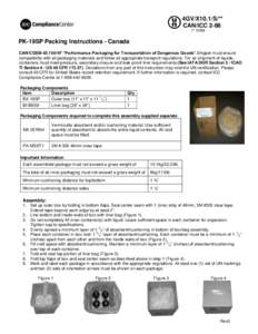 4GV/X10.1/S/** CAN/ICC 2-86 (** DOM) PK-19SP Packing Instructions - Canada CAN/CGSB “Performance Packaging for Transportation of Dangerous Goods”.Shipper must ensure