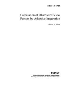 NISTIR[removed]Calculation of Obstructed View Factors by Adaptive Integration George N. Walton