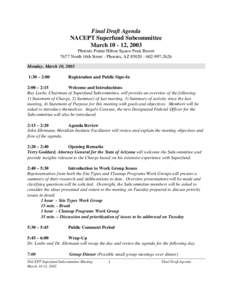 Final Draft Agenda NACEPT Superfund Subcommittee March[removed], 2003 Phoenix Pointe Hilton Squaw Peak Resort[removed]North 16th Street - Phoenix, AZ[removed]2626