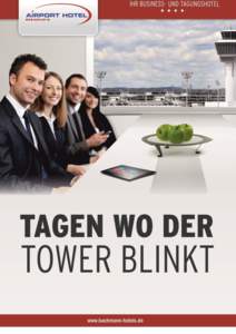 Tagen wo der Tower blinkt Das Airport Hotel Erfurt - Zahlen und Fakten Lage   