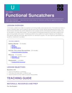 U UNPLUGGED Functional	Suncatchers Lesson	time:	20	Minutes									Basic	lesson	time	includes	activity	only.	Introductory	and	Wrap-Up	suggestions	can	be	used to	delve	deeper	when	time	allows.