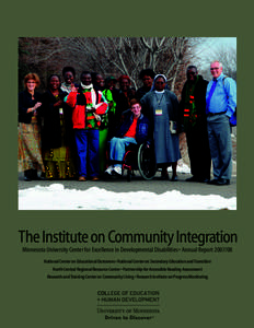 The Institute on Community Integration Minnesota University Center for Excellence in Developmental Disabilities • Annual Report[removed]National Center on Educational Outcomes • National Center on Secondary Education
