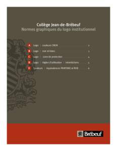 Collège Jean-de-Brébeuf Normes graphiques du logo institutionnel A	  Logo   |   couleurs CMJN .  .