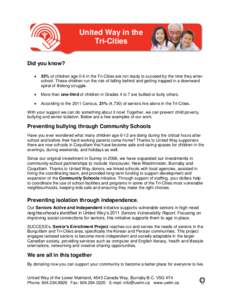 United Way in the Tri-Cities Did you know?   33% of children age 0-6 in the Tri-Cities are not ready to succeed by the time they enter