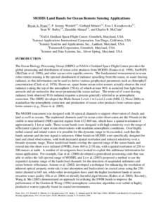 MODIS Land Bands for Ocean Remote Sensing Applications Bryan A. Franz1,2, P. Jeremy Werdell1,3, Gerhard Meister1,4, Ewa J. Kwiatkowska1,2, Sean W. Bailey1,4, Ziauddin Ahmad1,5, and Charles R. McClain1 1  2