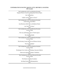 CONFEDERATION OF SOUTH CAROLINA LOCAL HISTORICAL SOCIETIES[removed]Awards The Confederation of SC Local Historical Societies Margaret Watson Award for Undergraduate History Papers to