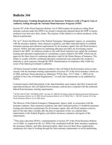 Bulletin 344   Flood Insurance Training Requirements for Insurance Producers with a Property Line of  Authority Selling through the National Flood Insurance Program (NFIP)  Section 207 of the F