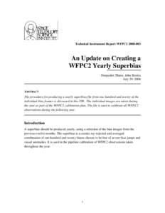 Technical Instrument Report WFPC2[removed]An Update on Creating a WFPC2 Yearly Superbias Deepashri Thatte, John Biretta July 29, 2008