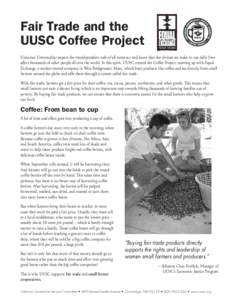Fair Trade and the UUSC Coffee Project Unitarian Universalists respect the interdependent web of all existence and know that the choices we make in our daily lives affect thousands of other people all over the world. In 