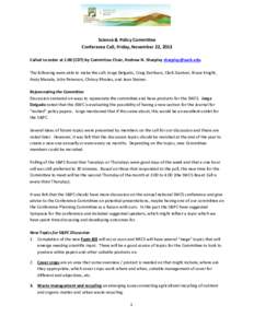 Science & Policy Committee Conference Call, Friday, November 22, 2013 Called to order at 1:00 (CDT) by Committee Chair, Andrew N. Sharpley [removed] The following were able to make the call; Jorge Delgado, Craig 