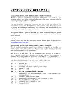 KENT COUNTY, DELAWARE REFERENCE TIDE GAUGE - LEWES (BREAKWATER HARBOR) There is no National Ocean Service tide gauge in Kent County. As a result, the Lewes tide gauge is being used as the reference for the county. The ga