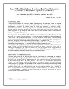 Essais d’efficacité du régulateur de croissance Bonzi® (paclobutrazol) sur le poinsettia, le chrysanthème, le gerbera et le calibrachoa Pierre Lafontaine, agr. Ph.D.1 et Sébastien Martinez, agr. M.Sc.1 Durée : 06